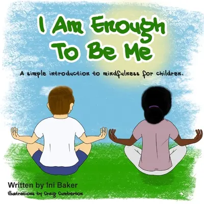 Jestem wystarczający: Przewodnik wiary w siebie dla dzieci - I Am Enough: A self-belief guide for children