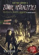 Czy przetrwasz apokalipsę zombie? Interaktywna przygoda zagłady - Can You Survive a Zombie Apocalypse?: An Interactive Doomsday Adventure
