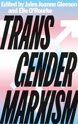 Marksizm transpłciowy - Transgender Marxism