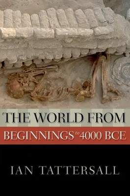 Świat od początków do 4000 r. p.n.e. - The World from Beginnings to 4000 BCE