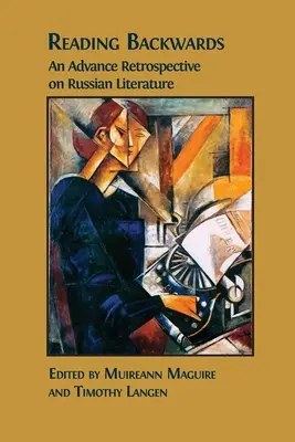 Czytanie od tyłu: Retrospektywa literatury rosyjskiej - Reading Backwards: An Advance Retrospective on Russian Literature