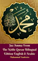 Juz Amma z Szlachetnego Koranu Wydanie dwujęzyczne angielskie i arabskie - Juz Amma From The Noble Quran Bilingual Edition English & Arabic