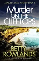 Murder on the Clifftops: Całkowicie uzależniająca powieść obyczajowa - Murder on the Clifftops: An utterly addictive cozy mystery novel