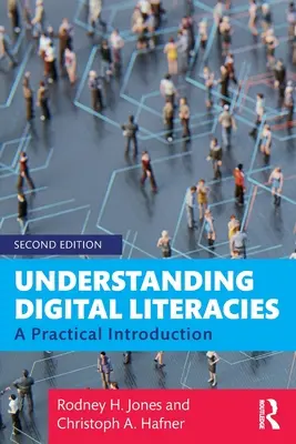 Understanding Digital Literacies: Praktyczne wprowadzenie - Understanding Digital Literacies: A Practical Introduction