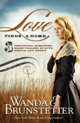 Miłość znajduje dom: 3 historyczne romanse, dzięki którym zakochanie staje się proste i słodkie - Love Finds a Home: 3 Historical Romances Make Falling in Love Simple and Sweet