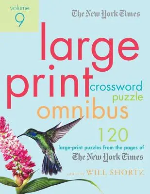 The New York Times Large-Print Crossword Puzzle Omnibus Volume 9: 120 dużych łamigłówek ze stron New York Timesa - The New York Times Large-Print Crossword Puzzle Omnibus Volume 9: 120 Large-Print Puzzles from the Pages of the New York Times