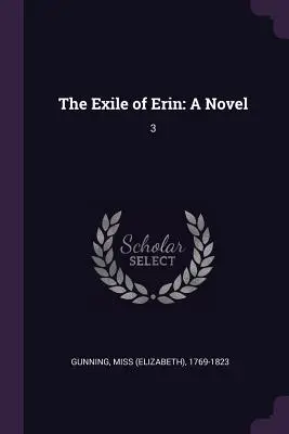 Wygnanie Erin: Powieść: 3 - The Exile of Erin: A Novel: 3