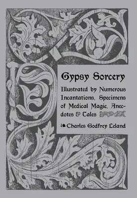 Cygańskie czary i wróżby - Gypsy Sorcery and Fortune Telling