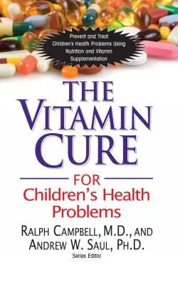 Witaminowe lekarstwo na problemy zdrowotne dzieci - The Vitamin Cure for Children's Health Problems