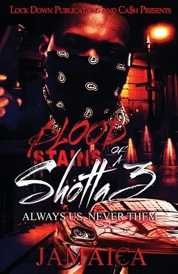 Blood Stains of a Shotta 3: Zawsze my, nigdy oni - Blood Stains of a Shotta 3: Always Us, Never Them