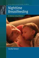 Nocne karmienie piersią: Amerykański dylemat kulturowy - Nighttime Breastfeeding: An American Cultural Dilemma