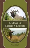 Podręcznik dla strzelców i strzelców wyborowych - Handbook for Shooters and Reloaders