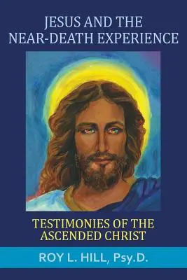 Jezus i doświadczenie bliskiej śmierci: Świadectwa wniebowstąpionego Chrystusa - Jesus and the Near-Death Experience: Testimonies of the ascended Christ