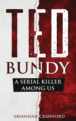 Ted Bundy: Seryjny morderca wśród nas - Ted Bundy: A Serial Killer Among Us