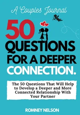 Dziennik dla par: 50 pytań, które pomogą rozwinąć głębszą i bardziej związaną relację z partnerem - A Couples Journal: The 50 Questions That Will Help to Develop a Deeper and More Connected Relationship With Your Partner