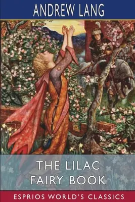 Liliowa księga wróżek (Esprios Classics) - The Lilac Fairy Book (Esprios Classics)