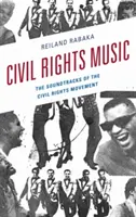 Muzyka praw obywatelskich: Ścieżki dźwiękowe Ruchu Praw Obywatelskich - Civil Rights Music: The Soundtracks of the Civil Rights Movement