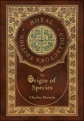 Pochodzenie gatunków (Królewskie wydanie kolekcjonerskie) (z przypisami) (twarda oprawa z laminatem i obwolutą) - The Origin of Species (Royal Collector's Edition) (Annotated) (Case Laminate Hardcover with Jacket)