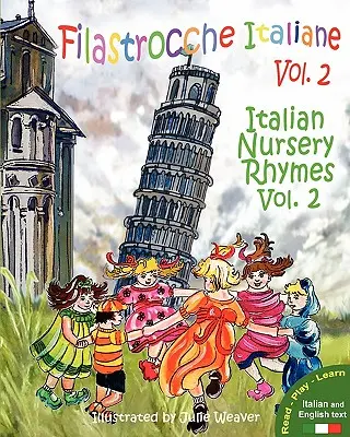 Filastrocche Italiane Volume 2 - Włoskie rymowanki, tom 2 - Filastrocche Italiane Volume 2 - Italian Nursery Rhymes Volume 2