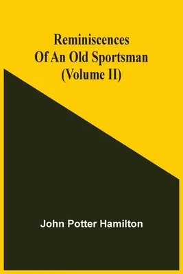 Wspomnienia starego sportowca (tom Ii) - Reminiscences Of An Old Sportsman (Volume Ii)