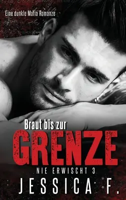 Bride to the Border: Romans mafijny - Braut bis zur Grenze: Mafia Liebesroman