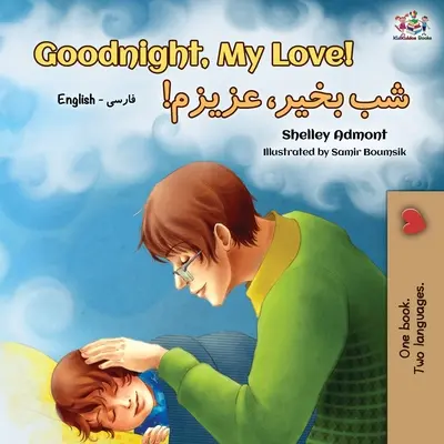 Dobranoc, kochanie! (Dwujęzyczna książka angielsko-farsko- perska) - Goodnight, My Love! (English Farsi - Persian Bilingual Book)