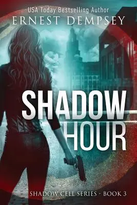 Shadow Hour: Thriller Komórki Cienia - Shadow Hour: A Shadow Cell Thriller