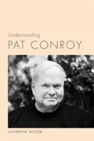 Zrozumieć Pata Conroya - Understanding Pat Conroy