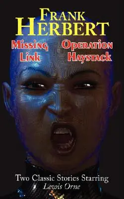 Brakujące ogniwo i operacja stóg siana - dwa klasyczne opowiadania z Lewisem Orne w roli głównej - Missing Link & Operation Haystack - Two Classic Stories Starring Lewis Orne