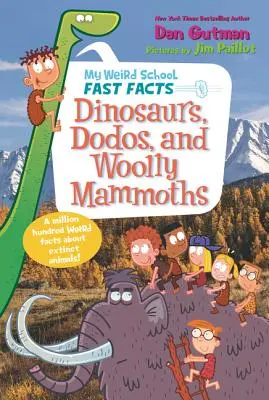 Moja najdziwniejsza szkoła - szybkie fakty: Dinozaury, Dodo i mamuty włochate - My Weird School Fast Facts: Dinosaurs, Dodos, and Woolly Mammoths