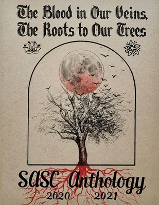 Krew w naszych żyłach, korzenie naszych drzew: Antologia Azji Południowo-Wschodniej - The Blood in Our Veins, The Roots to Our Trees: A Southeast Asian Anthology