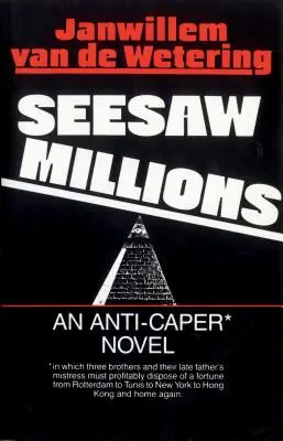 Seesaw Millions: Powieść antypapierowa - Seesaw Millions: An Anti-Caper Novel