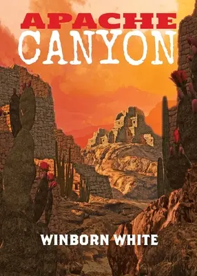 Kanion Apaczów - Apache Canyon