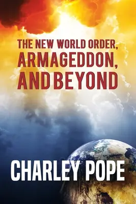 Nowy Porządek Świata, Armagedon i nie tylko - The New World Order, Armageddon, and Beyond