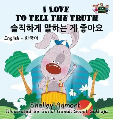 Kocham mówić prawdę: dwujęzyczne wydanie angielsko-koreańskie - I Love to Tell the Truth: English Korean Bilingual Edition