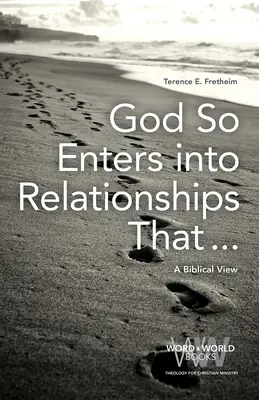 Bóg tak wchodzi w relacje, że ...: Biblijne spojrzenie - God So Enters into Relationships That . . .: A Biblical View