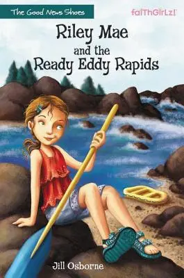 Riley Mae i gotowa przeprawa Eddy Rapids - Riley Mae and the Ready Eddy Rapids