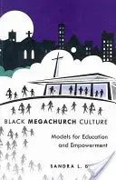 Kultura czarnego megakościoła: Modele edukacji i upodmiotowienia - Black Megachurch Culture: Models for Education and Empowerment