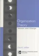 Teoria organizacji: Napięcie i zmiana - Organizational Theory: Tension and Change