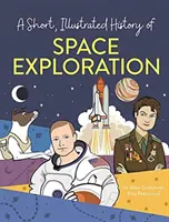 Krótka, ilustrowana historia... Eksploracja kosmosu - Short, Illustrated History of... Space Exploration