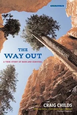 The Way Out: Prawdziwa historia ruiny i przetrwania - The Way Out: A True Story of Ruin and Survival