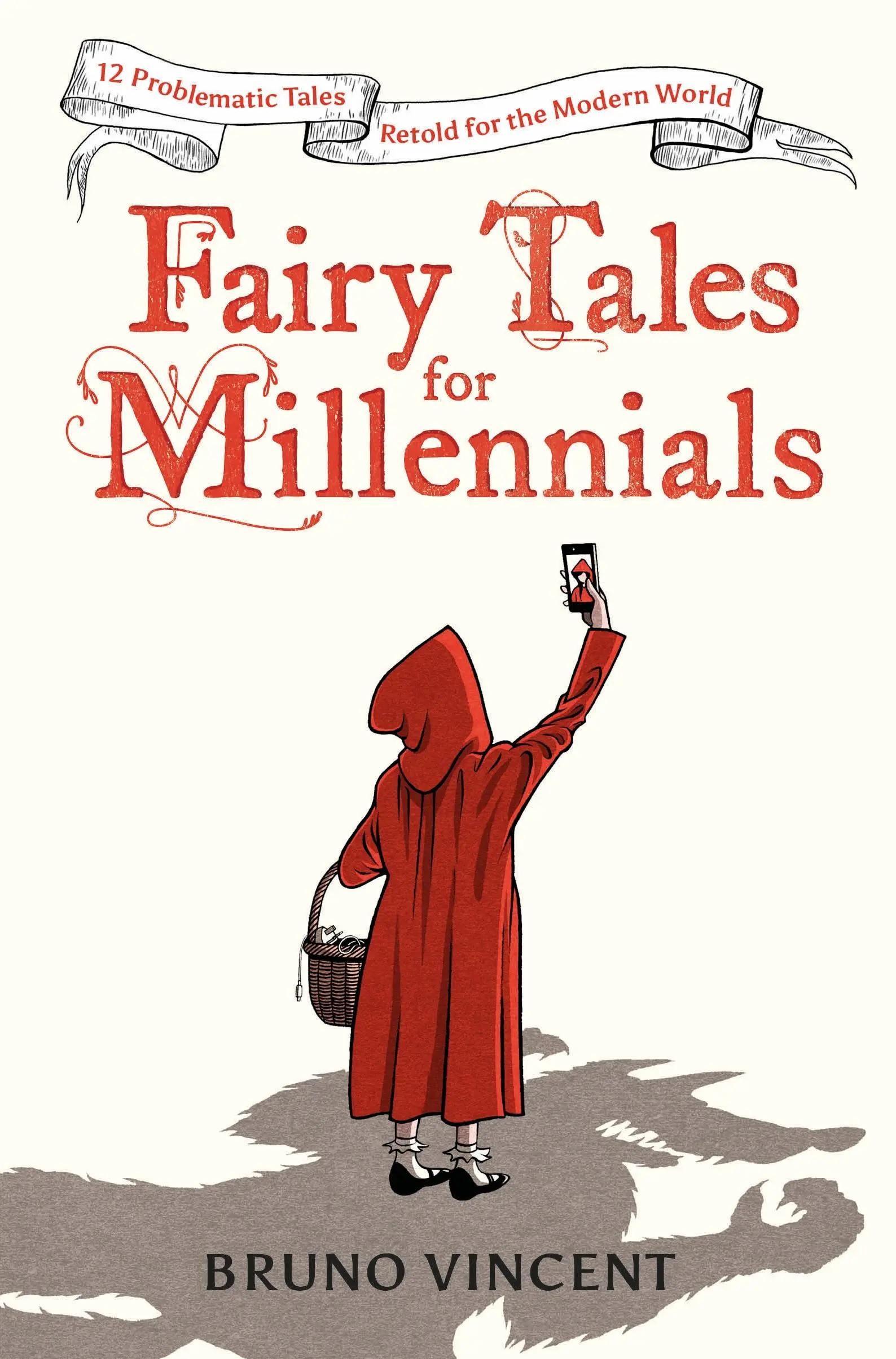 Bajki dla milenialsów - 12 problematycznych historii na nowo opowiedzianych dla współczesnego świata - Fairy Tales for Millennials - 12 Problematic Stories Retold for the Modern World