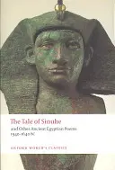 Opowieść o Sinuhe: I inne wiersze starożytnego Egiptu z lat 1940-1640 p.n.e. - The Tale of Sinuhe: And Other Ancient Egyptian Poems 1940-1640 B.C.