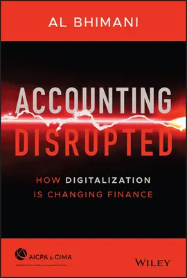 Accounting Disrupted: Jak cyfryzacja zmienia finanse - Accounting Disrupted: How Digitalization Is Changing Finance