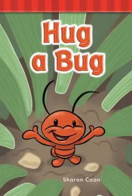 Przytul pluskwę - Hug a Bug