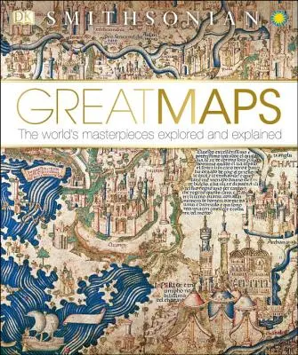 Wielkie mapy: Arcydzieła świata zbadane i wyjaśnione - Great Maps: The World's Masterpieces Explored and Explained