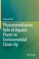 Fitoremediacja: Rola roślin wodnych w oczyszczaniu środowiska - Phytoremediation: Role of Aquatic Plants in Environmental Clean-Up