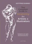 Kompletny przewodnik po anatomii dla artystów i ilustratorów - The Complete Guide to Anatomy for Artists & Illustrators