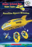 Satelitarna misja kosmiczna (Magiczny szkolny autobus znów jeździ), 4 - Satellite Space Mission (the Magic School Bus Rides Again), 4