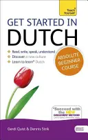 Kurs dla początkujących z języka niderlandzkiego: Niezbędne wprowadzenie do czytania, pisania, mówienia i rozumienia nowego języka - Get Started in Dutch Absolute Beginner Course: The Essential Introduction to Reading, Writing, Speaking and Understanding a New Language